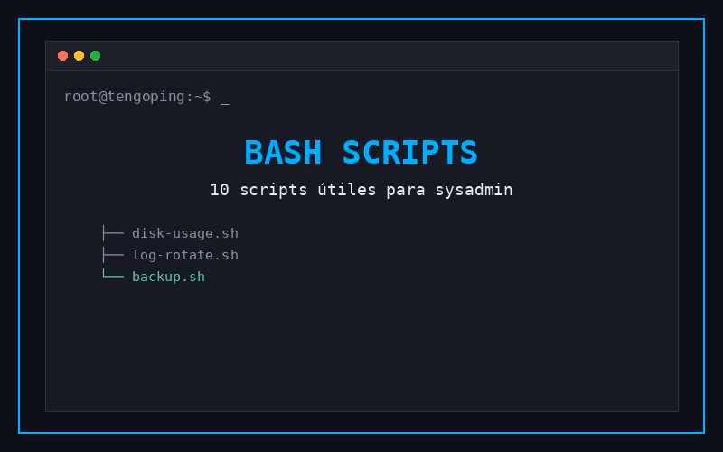 10 scripts Bash útiles para el día a día del sysadmin