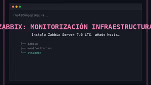 Zabbix: monitorización de infraestructura paso a paso