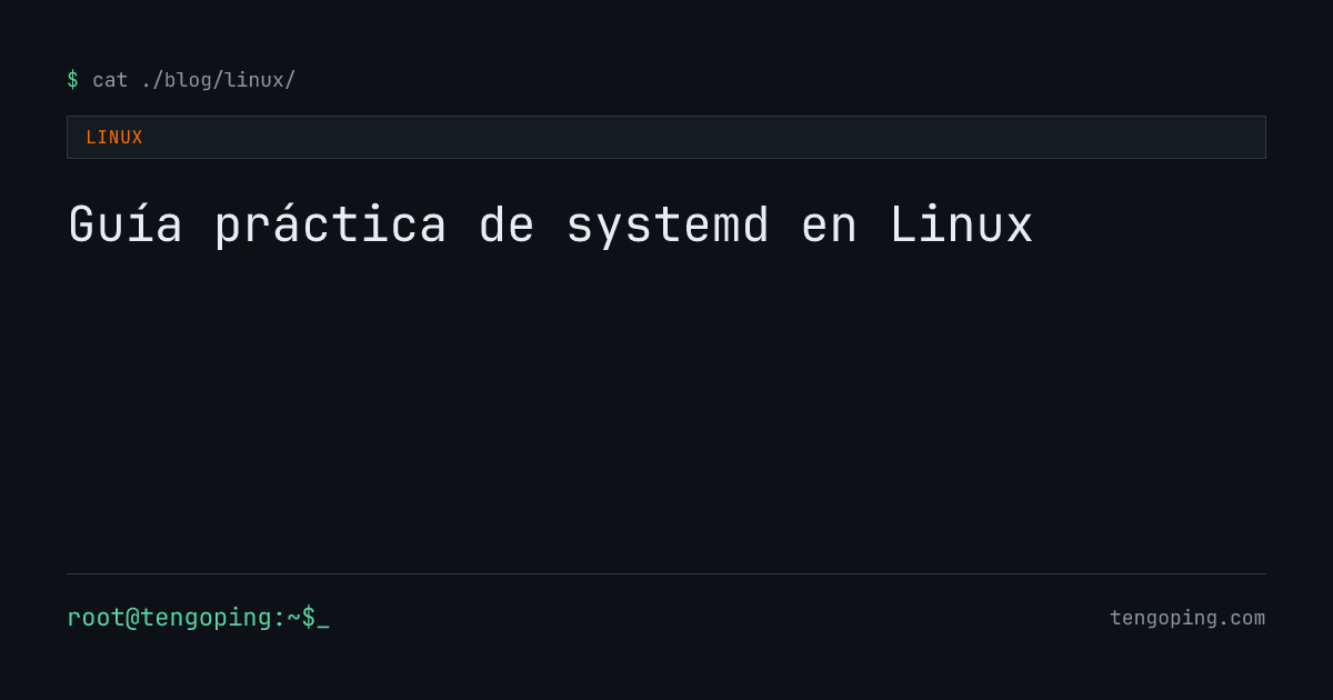 Guía práctica de systemd: gestión de servicios en Linux | tengoping.com